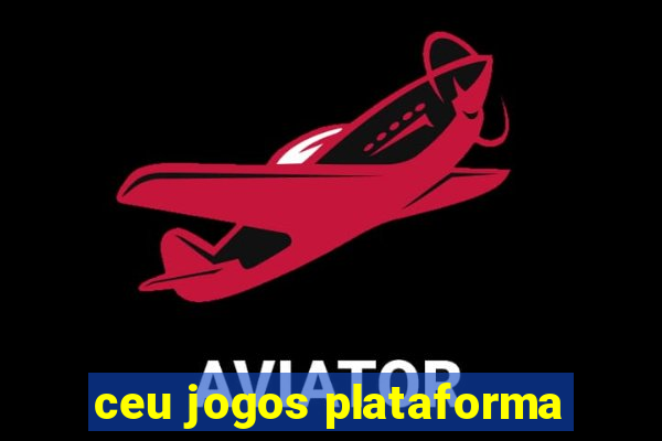 ceu jogos plataforma